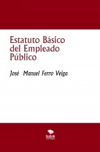 Libro Estatuto Básico del Empleado Público, autor Jose Manuel Ferro Veiga Libro Estatuto Básico del Empleado Público, autor Jose Manuel Ferro Veiga