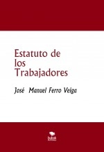 Libro Estatuto de los Trabajadores, autor Jose Manuel Ferro Veiga Libro Estatuto de los Trabajadores, autor Jose Manuel Ferro Veiga