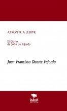 Libro ATRÉVETE A LEERME El diario de John de Fajardo, autor Francisco Duarte Libro ATRÉVETE A LEERME El diario de John de Fajardo, autor Francisco Duarte