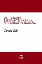 Libro ACTIVIDADES RELEVANTES PARA LA SEGURIDAD CIUDADANA, autor Jose Manuel Ferro Veiga Libro ACTIVIDADES RELEVANTES PARA LA SEGURIDAD CIUDADANA, autor Jose Manuel Ferro Veiga