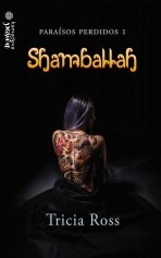 Libro Shamballah (Paraísos Perdidos 1), autor Tricia Ross Libro Shamballah (Paraísos Perdidos 1), autor Tricia Ross