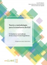 Libro Teoría y metodología para la enseñanza de ELE. Volumen II. Enseñanza-aprendizaje de los componentes lingüísticos, autor enClave-ELE Libro Teoría y metodología para la enseñanza de ELE. Volumen II. Enseñanza-aprendizaje de los componentes lingüísticos, autor enClave-ELE