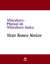 Viticultura - Manual de Viticultura básica Viticultura - Manual de Viticultura básica