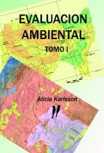 Libro EVALUACION AMBIENTAL EN LA CUENCA MEDIA DEL RIO SAN ANTONIO CÓRDOBA ARGENTINA, autor Alicia Cristina Karlsson Libro EVALUACION AMBIENTAL EN LA CUENCA MEDIA DEL RIO SAN ANTONIO CÓRDOBA ARGENTINA, autor Alicia Cristina Karlsson