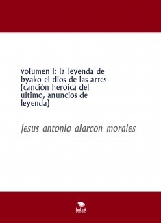 volumen 1: la leyenda de byako el dios de las artes (canción heroica del ultimo, anuncios de leyenda)