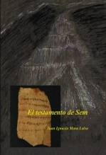 Libro El testamento de Sem, autor Juan Ignacio Mora Leiva Libro El testamento de Sem, autor Juan Ignacio Mora Leiva