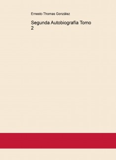 Segunda Autobiografía Tomo 2