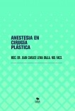 ANESTESIA EN CIRUGÍA PLÁSTICA ANESTESIA EN CIRUGÍA PLÁSTICA