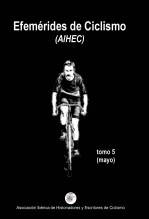 Libro Efemérides de Ciclismo (tomo 5), autor Asociación de Historiadores AIHEC Libro Efemérides de Ciclismo (tomo 5), autor Asociación de Historiadores AIHEC