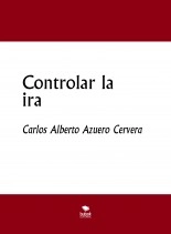 Libro Controlar la ira, autor scire2 Libro Controlar la ira, autor scire2