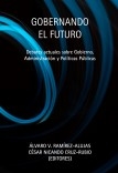 Gobernando el futuro. Debates actuales sobre Gobierno, Administración y Políticas Públicas