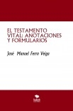 EL TESTAMENTO VITAL: ANOTACIONES Y FORMULARIOS