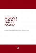 Libro SUTURAS Y NUDOS EN CIRUGÍA PLÁSTICA, autor José Roberto Lema Balla. MD. MSC. PhDc. FACS. CIRUJANO PLÁSTIC Libro SUTURAS Y NUDOS EN CIRUGÍA PLÁSTICA, autor José Roberto Lema Balla. MD. MSC. PhDc. FACS. CIRUJANO PLÁSTIC