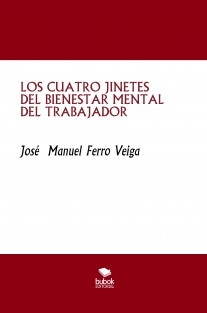 LOS CUATRO JINETES DEL BIENESTAR MENTAL DEL TRABAJADOR