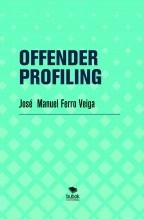 Libro OFFENDER PROFILING, autor Jose Manuel Ferro Veiga Libro OFFENDER PROFILING, autor Jose Manuel Ferro Veiga