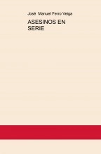 Libro ASESINOS EN SERIE, autor Jose Manuel Ferro Veiga Libro ASESINOS EN SERIE, autor Jose Manuel Ferro Veiga