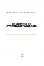 Libro COMPENDIO DE OTORINOLARINGOLOGÍA, autor MSc. Dr. Carlos Lema. MD. FACS. CIRUJANO PLÁSTICO Libro COMPENDIO DE OTORINOLARINGOLOGÍA, autor MSc. Dr. Carlos Lema. MD. FACS. CIRUJANO PLÁSTICO