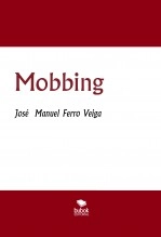 Libro Mobbing, autor Jose Manuel Ferro Veiga Libro Mobbing, autor Jose Manuel Ferro Veiga