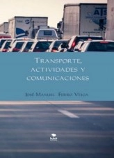Libro TRANSPORTE, ACTIVIDADES Y COMUNICACIONES, autor Jose Manuel Ferro Veiga Libro TRANSPORTE, ACTIVIDADES Y COMUNICACIONES, autor Jose Manuel Ferro Veiga