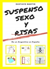 SUSPENSO, SEXO Y RISAS de un Argentino en España SUSPENSO, SEXO Y RISAS de un Argentino en España