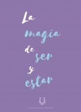 La magia de ser y estar La magia de ser y estar