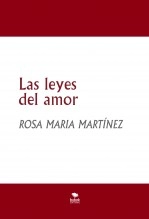 Libro Las leyes del amor, autor ROSA MARTINEZ Libro Las leyes del amor, autor ROSA MARTINEZ