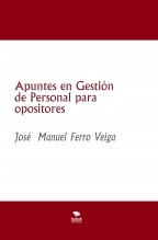 Libro Apuntes en Gestión de Personal para opositores, autor Jose Manuel Ferro Veiga Libro Apuntes en Gestión de Personal para opositores, autor Jose Manuel Ferro Veiga