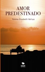 Libro Amor predestinado, autor Yanina Elizabeth Vertua Libro Amor predestinado, autor Yanina Elizabeth Vertua