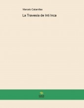 La Travesía de Inti Inca La Travesía de Inti Inca