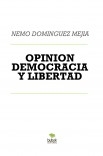 OPINION DEMOCRACIA Y LIBERTAD