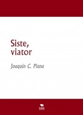 Libro Siste, viator, autor JCPALCARAZ Libro Siste, viator, autor JCPALCARAZ