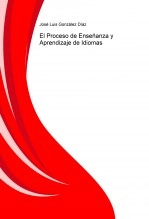 Libro El Proceso de Enseñanza y Aprendizaje de Idiomas, autor JOSE LUIS GONZALEZ DIAZ Libro El Proceso de Enseñanza y Aprendizaje de Idiomas, autor JOSE LUIS GONZALEZ DIAZ