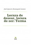 Locura de desear, locura de ser: Yerma