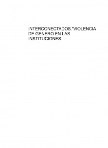 INTERCONECTADOS."VIOLENCIA DE GENERO EN LAS INSTITUCIONES EDUCATIVAS"