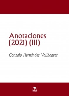 Anotaciones (2021) (III)