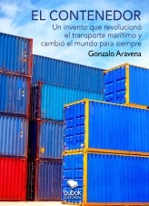 EL CONTENEDOR - Un invento que revolucionó el transporte marítimo y cambió el mundo para siempre EL CONTENEDOR - Un invento que revolucionó el transporte marítimo y cambió el mundo para siempre