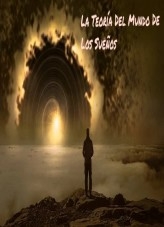 La Teoría Del Mundo De Los Sueños La Teoría Del Mundo De Los Sueños