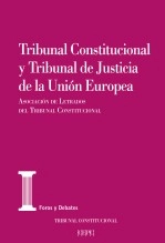 Libro Tribunal Constitucional y Tribunal de Justicia de la Unión Europea. XXVI Jornadas de la Asociación de Letrados del Tribunal Constitucional, autor Centro de Estudios Políticos Libro Tribunal Constitucional y Tribunal de Justicia de la Unión Europea. XXVI Jornadas de la Asociación de Letrados del Tribunal Constitucional, autor Centro de Estudios Políticos