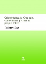 Criptomonedas: Que son, como minar y crear su propio token Criptomonedas: Que son, como minar y crear su propio token