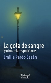 La gota de sangre y otros relatos policíacos