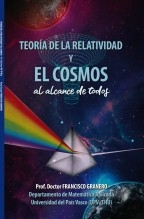 Libro Teoría de la Relatividad y el Cosmos (al alcance de todos), autor franciscogranero