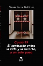 Covid-19 - El contraste entre la vida y la muerte, a un solo paso Covid-19 - El contraste entre la vida y la muerte, a un solo paso