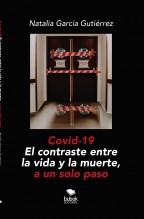 Covid-19 - El contraste entre la vida y la muerte, a un solo paso