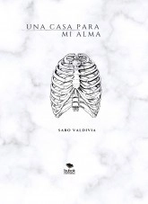 Libro Una casa para mi alma, autor Sabo Valdivia Libro Una casa para mi alma, autor Sabo Valdivia