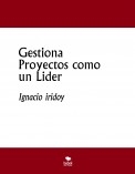 Gestiona Proyectos como un Lider