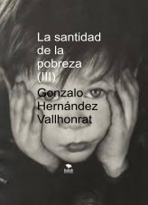 Libro La santidad de la pobreza (III), autor Gonzalo Hernández Vallhonrat Libro La santidad de la pobreza (III), autor Gonzalo Hernández Vallhonrat