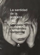 Libro La santidad de la pobreza (III), autor Gonzalo Hernández Vallhonrat Libro La santidad de la pobreza (III), autor Gonzalo Hernández Vallhonrat