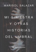 Mi Siniestra y Otras Historias del Umbral