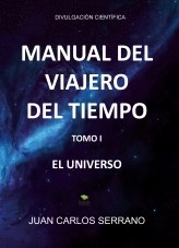 Libro MANUAL DEL VIAJERO DEL TIEMPO (Ebook), autor Juan Carlos Serrano Libro MANUAL DEL VIAJERO DEL TIEMPO (Ebook), autor Juan Carlos Serrano
