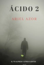 Libro ÁCIDO 2, autor ARIEL AZOR Libro ÁCIDO 2, autor ARIEL AZOR